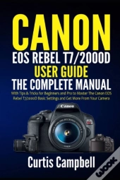 Canon Eos Rebel T7/2000d User Guide