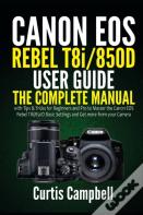 Canon Eos Rebel T8i/850d User Guide