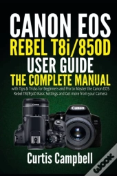 Canon Eos Rebel T8i/850d User Guide