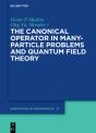 Canonical Operator In Many-Particle Problems And Quantum Field Theory - Preview
