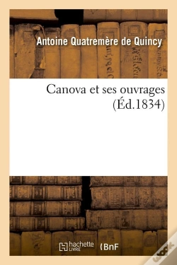 Capa do artigo Canova Et Ses Ouvrages (Éd.1834)