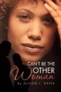 Can'T Be The Other Woman - Preview