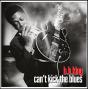 Can't Kick the Blues - Vinil - Preview