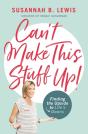 Can'T Make This Stuff Up! - Preview