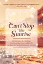 Can'T Stop The Sunrise: Adventures In He - Preview