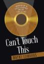 Can'T Touch This: Memoir Of A Disillusioned Music Executive - Preview