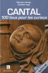 Cantal 100 Lieux Pour Les Curieux