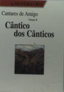 Cantares de Amigo - Cânticos dos Cânticos