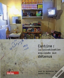 Capa do artigo Cantine, La Privatisation Expliquée Aux Détenus