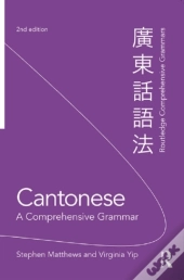 Cantonese: A Comprehensive Grammar