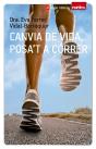 Canvia De Vida, Posa'T A Córrer - Preview