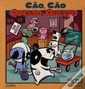 Cão, Cão, Queijo, Queijo