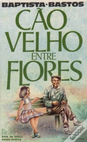 Capa do artigo Cão Velho Entre Flores