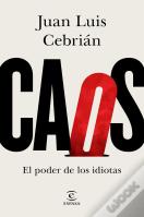 Caos. El Poder De Los Idiotas