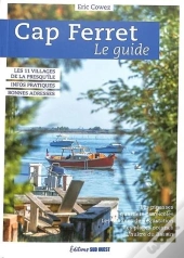 Cap Ferret : Le Guide