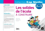 Capa do artigo Cap Maths : Cap Maths Cycle 2 Et 3 ; Les Solides