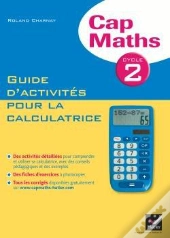 Cap Maths Cycle 2 - Guide D'Activites Pour La Calculatrice