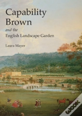 Capability Brown And The English Landscape Garden