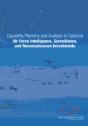 Capability Planning And Analysis To Optimize Air Force Intelligence, Surveillance, And Reconnaissance Investments - Preview