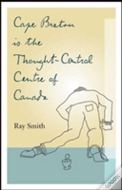 Capa do artigo Cape Breton Is The Thought-Control Centre Of Canada