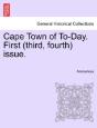 Cape Town Of To-Day. First (Third, Fourth) Issue. - Preview