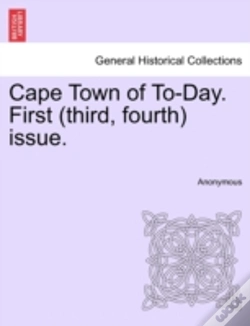 Capa do artigo Cape Town Of To-Day. First (Third, Fourth) Issue.