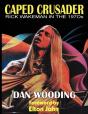 Caped Crusader Rick Wakeman In The 1970s - Preview