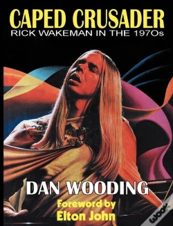 Capa do artigo Caped Crusader Rick Wakeman In The 1970s