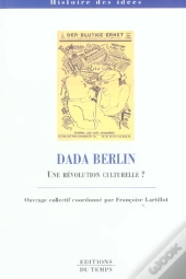 Capes/Agregation; Dada Berlin ; Une Revolution Culturelle ?