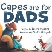Capes Are For Dads