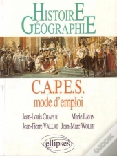 Capes - Mode D'Emploi - Histoire-Géographie