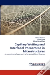 Capa do artigo Capillary Wetting And Interfacial Phenomena In Microstructures