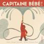 Capitaine Bébé ! - Preview