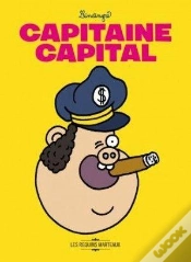Capa do artigo Capitaine Capital ; Comment Devenir Riche En 80 Pages