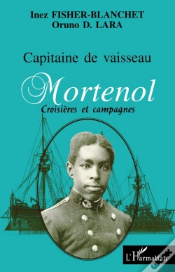 Capa do artigo Capitaine De Vaisseau Mortenol ; Croisières Et Campagnes