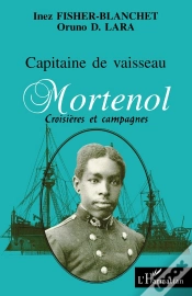 Capa do artigo Capitaine De Vaisseau Mortenol ; Croisières Et Campagnes