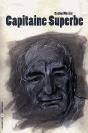 Capitaine Superbe - Preview