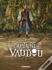 Capitaine Vaudou Tome 2 : Le Trésor De Christophe Colomb