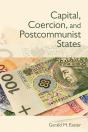 Capital, Coercion, And Postcommunist States - Preview