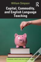 Capital, Commodity, And English Language Teaching