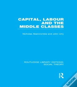 Capa do artigo Capital, Labour And The Middle Classes