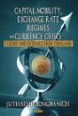 Capital Mobility, Exchange Rate Regimes & Currency Crises - Preview