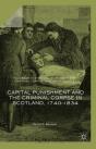 Capital Punishment And The Criminal Corpse In Scotland, 1740-1834 - Preview