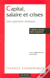 Capital, Salaire Et Crises ; Une Approche Classique