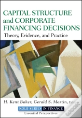 Capital Structure And Corporate Financing Decisions