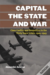 Capital, The State, And War