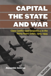 Capital, The State, And War