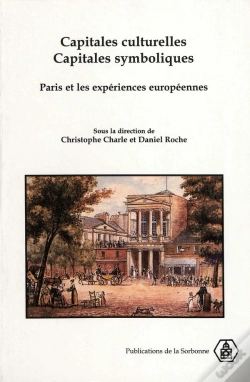 Capa do artigo Capitales Culturelles, Capitales Symboliques : Paris Et Les Expériences Européennes