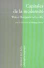 Capitales De La Modernité ; Walter Benjamin Et La Ville - Preview