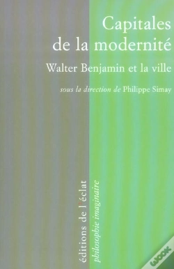 Capa do artigo Capitales De La Modernité ; Walter Benjamin Et La Ville